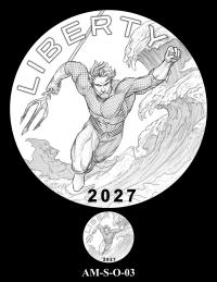 Obverse medal candidate AM-S-O-03. Aquaman holding a trident leaping out of the massive wave. Inscriptions: LIBERTY; 2027. A small medal-size preview appears below the enlarged design.