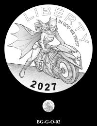 Obverse coin candidate BG-G-O-02. Batgirl riding a motorcycle. Inscriptions: LIBERTY; IN GOD WE TRUST; 2027. A small coin preview appears below the enlarged design.