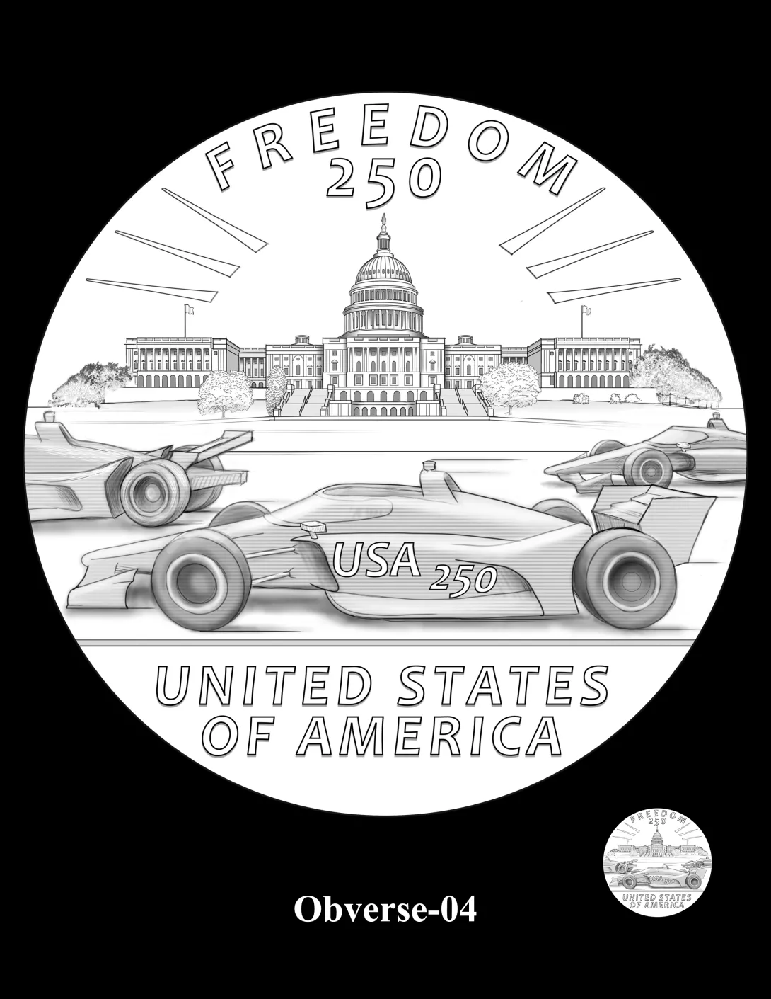 Candidate designs Obverse-04 and Obverse-05 feature Indy-style race cars inscribed with “USA” and “250,” together with depictions of the United States Capitol.  Additional inscriptions are “FREEDOM 250” and “UNITED STATES OF AMERICA.”