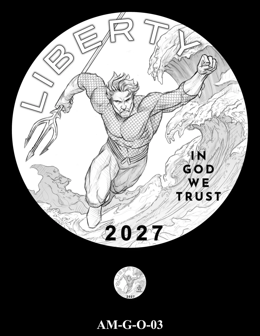 Obverse coin candidate AM-G-O-03. Aquaman holding a trident leaping out of the massive wave. Inscriptions: LIBERTY; IN GOD WE TRUST; 2027. A small coin preview appears below the enlarged design.