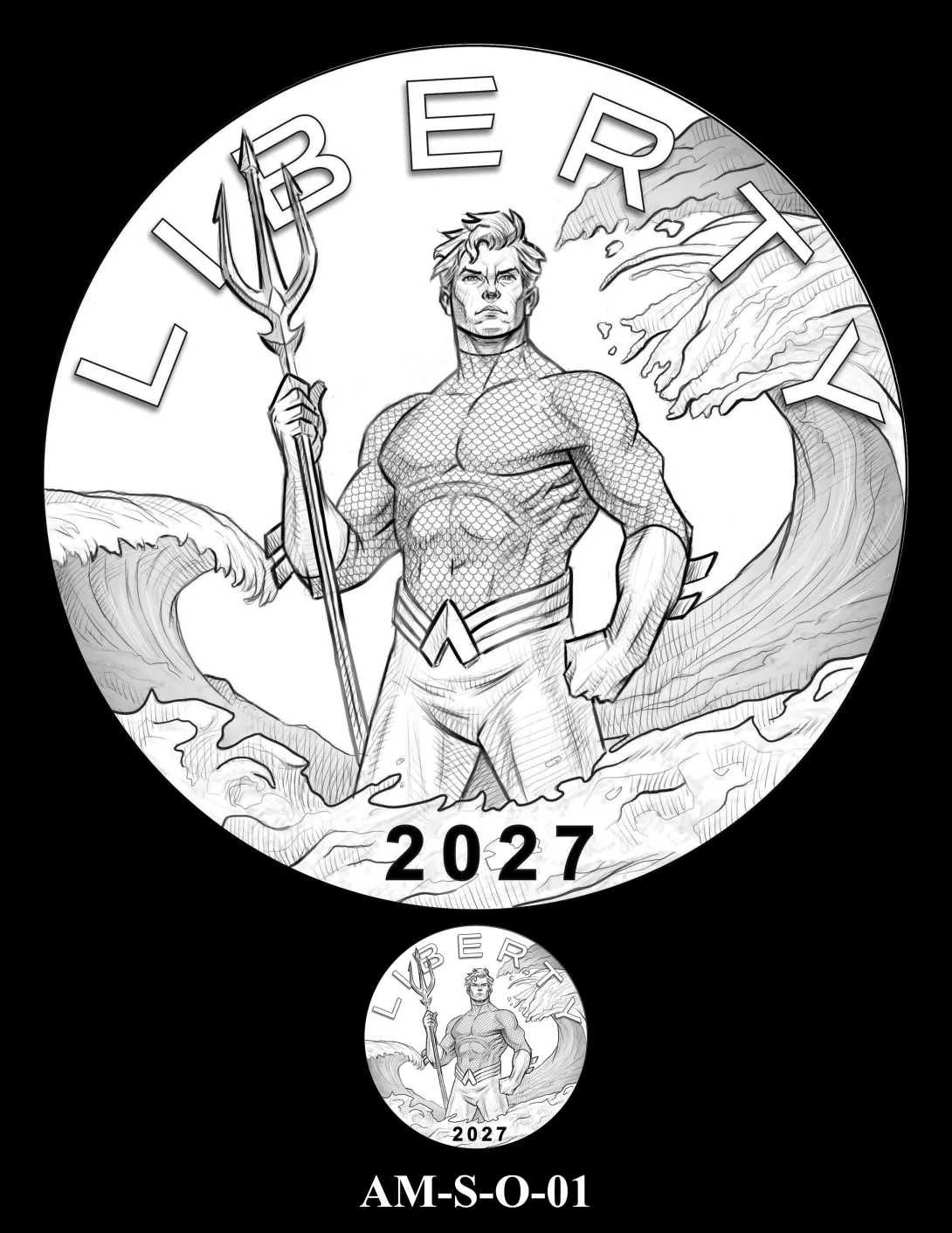 Obverse medal candidate AM-S-O-01. Aquaman holding a trident standing in the ocean as waves arc around and above him. Inscriptions: LIBERTY; IN GOD WE TRUST. A small medal-size preview appears below the enlarged design.