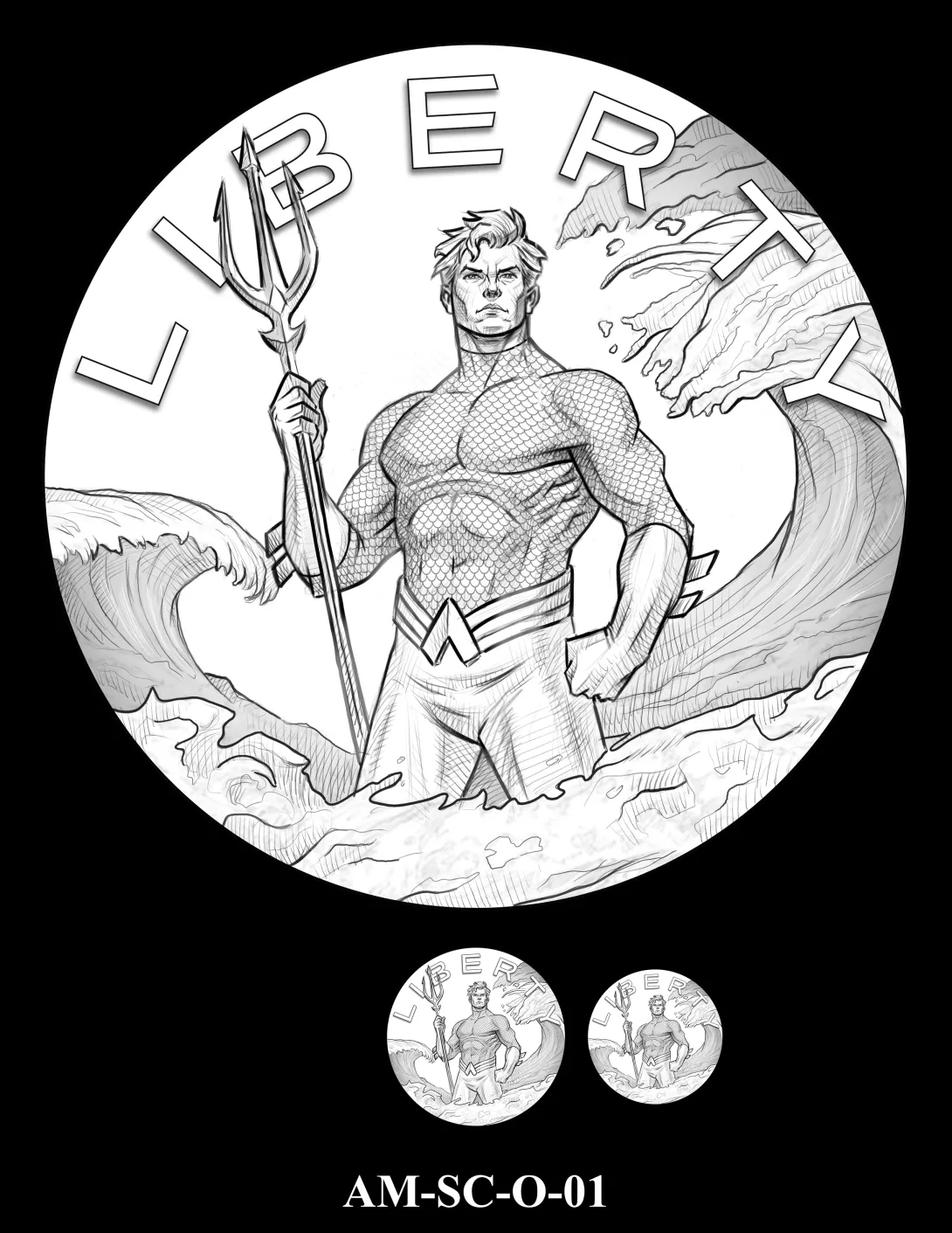 Obverse medal candidate AM-SC-O-01. Aquaman holding a trident standing in the ocean as waves arc around and above him. Inscription: LIBERTY. Two small medal-size previews appear below the enlarged design.