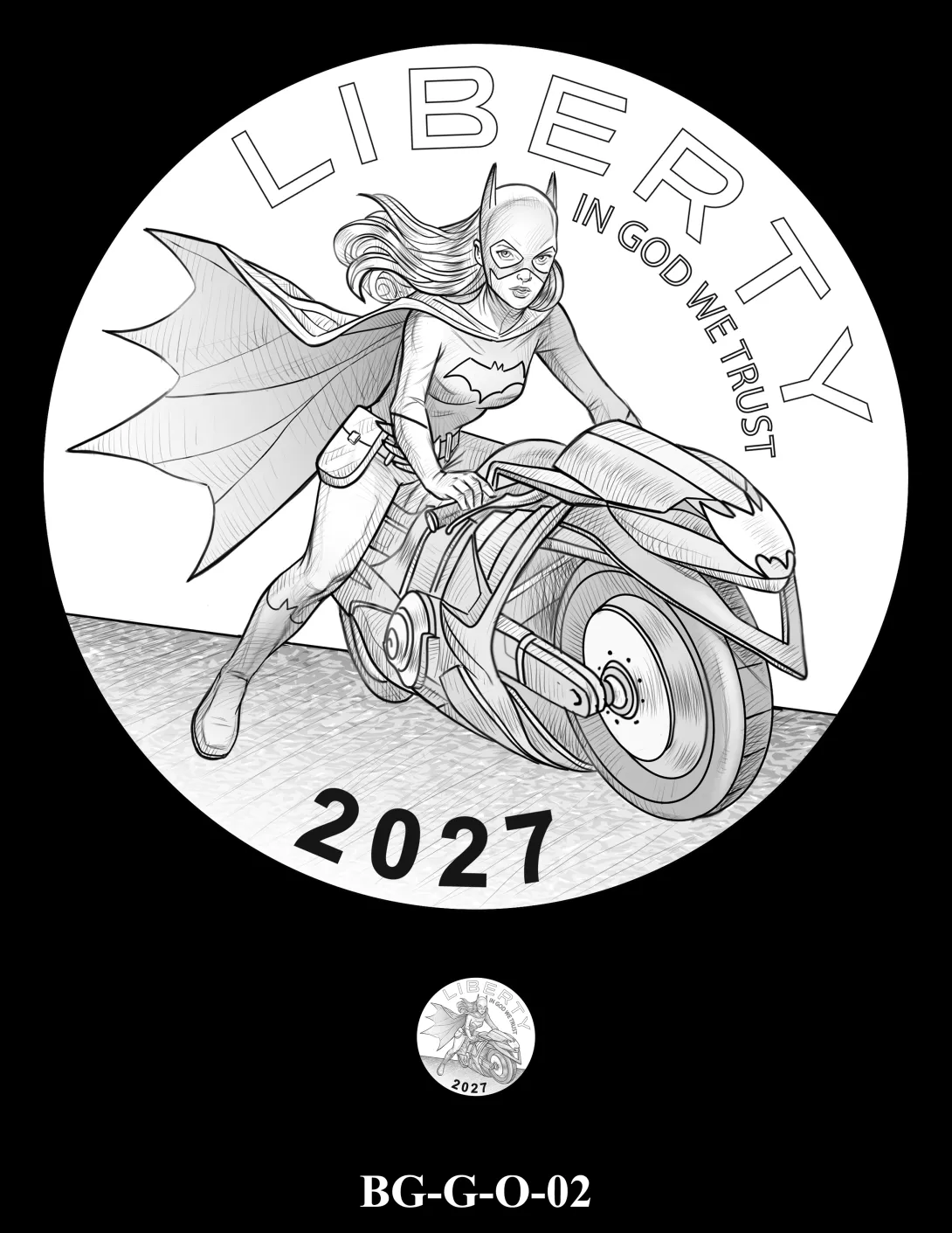 Obverse coin candidate BG-G-O-02. Batgirl riding a motorcycle. Inscriptions: LIBERTY; IN GOD WE TRUST; 2027. A small coin preview appears below the enlarged design.
