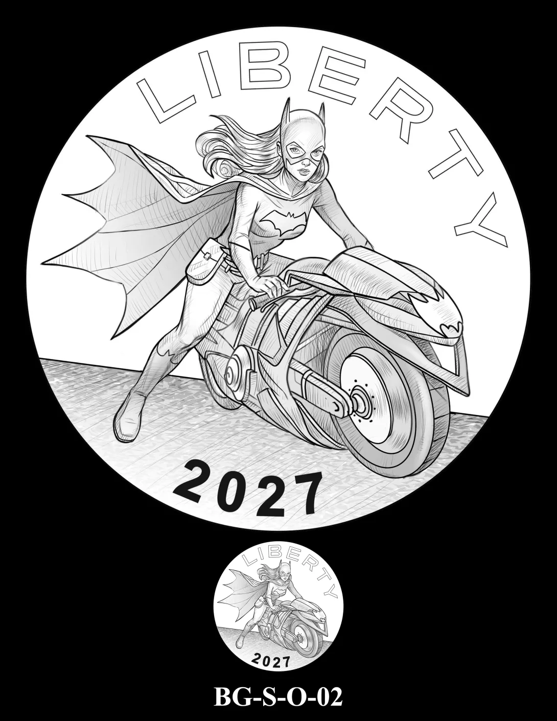 Obverse medal candidate BG-S-O-02. Batgirl riding a motorcycle. Inscriptions: LIBERTY; 2027. A small medal-size preview appears below the enlarged design.