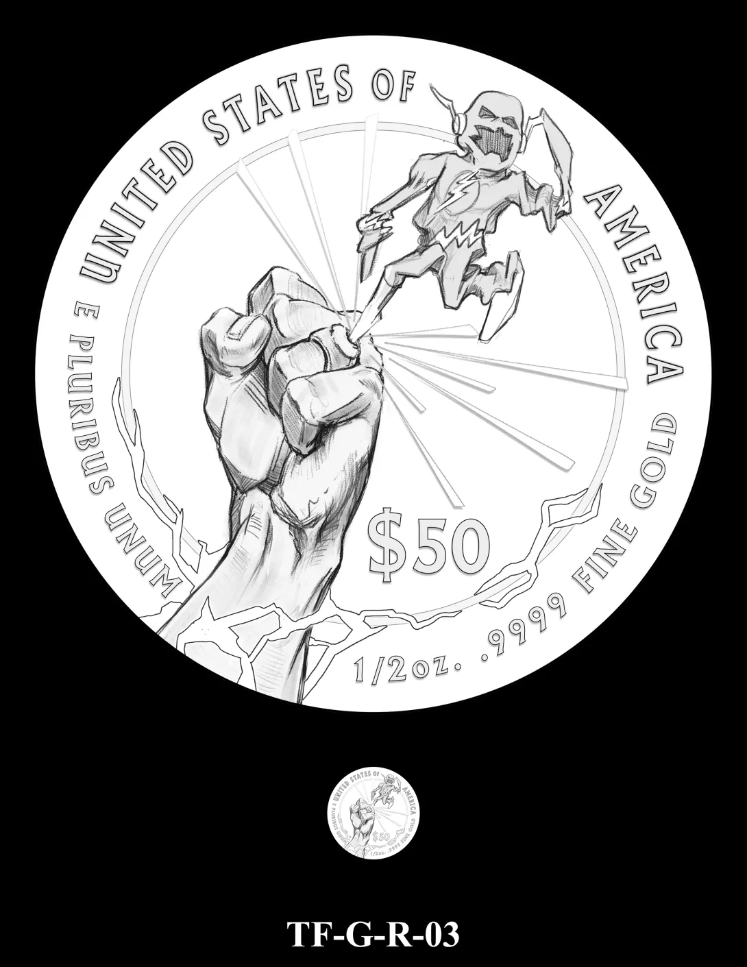 Reverse coin candidate TF-G-R-03. Barry Allen's hand with a ring deploying his costume; lightning surrounds Barry's fist. Inscriptions: UNITED STATES OF AMERICA; $50; 1/2 OZ. .9999 FINE GOLD; E PLURIBUS UNUM. A small coin preview appears below the enlarged design.